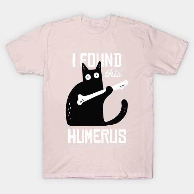I found this humerus shirt cat new arrivals
